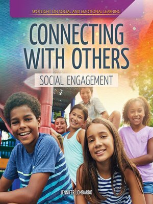 cover image of Connecting with Others: Social Engagement